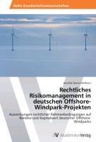 Rechtliches Risikomanagement in deutschen Offshore-Windpark-Projekten