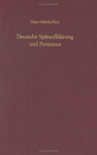 Deutsche Spätaufklärung und Pietismus: Ihr Verhältnis im Rahmen kirchlich-bürgerlicher Reform bei Johann Ludwig Ewald (1748–1822) (Arbeiten zur Geschichte des Pietismus)