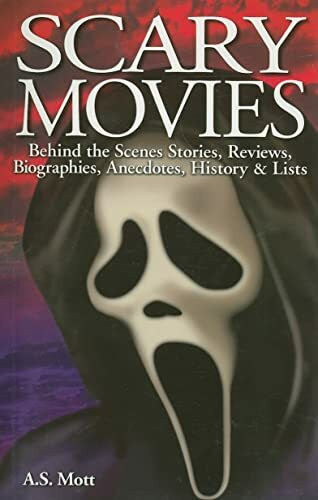 Scary Movies: Behind The Scenes Stories, Reviews, Biographies, Anecdotes, History & Lists (Ghost Stories, Band 58)