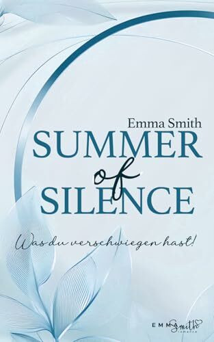 Summer of Silence: Was du verschwiegen hast!