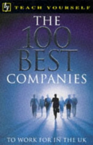 100 Best Companies to Work for in the UK (Teach Yourself)