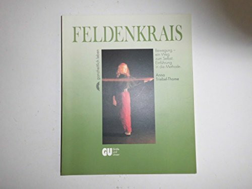 Feldenkrais, Ganzheitlich leben