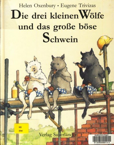 Die drei kleinen Wölfe und das große böse Schwein