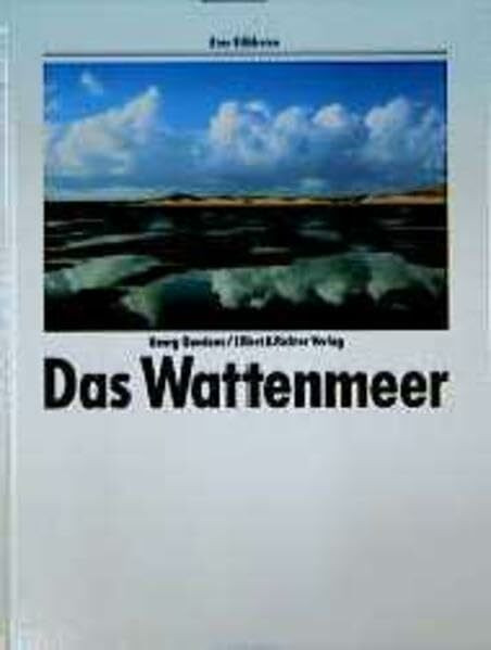 Das Wattenmeer (Eine Bildreise)