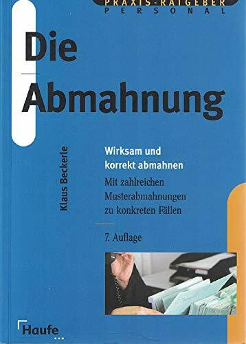 Die Abmahnung: Vorstufe der Kündigung in der betrieblichen Praxis. Mit Abmahnungs- Check