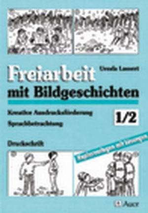 Freiarbeit mit Bildgeschichten. 1./2. Jahrgangsstufe