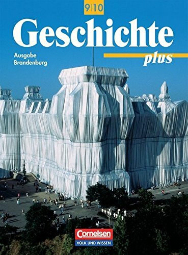 Geschichte plus - Brandenburg - Bisherige Ausgabe / 9./10. Schuljahr - Schülerbuch - Neubearbeitung