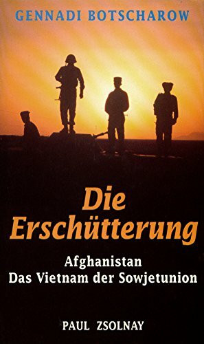 Die Erschütterung: Afghanistan - Das Vietnam der Sowjetunion