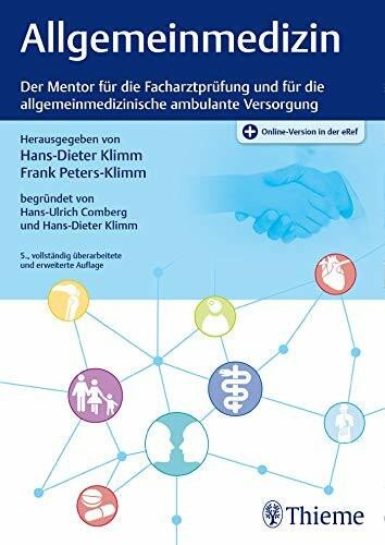 Allgemeinmedizin: Der Mentor für die Facharztprüfung und für die allgemeinmedizinische ambulante Versorgung (Intensivkurs zur Weiterbildung)