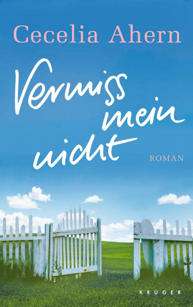 Vermiss mein nicht: Roman