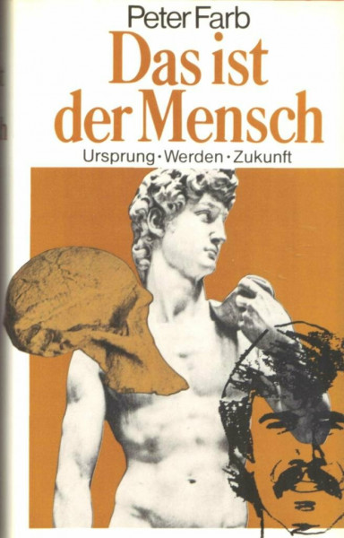 Das ist der Mensch. Ursprung, Werden, Zukunft
