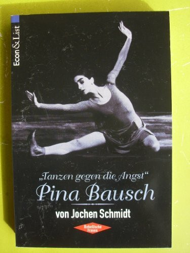 'Tanzen gegen die Angst', Pina Bausch