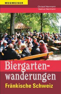 Biergartenwanderungen Fränkische Schweiz