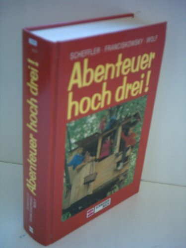 Abenteuer hoch drei!
