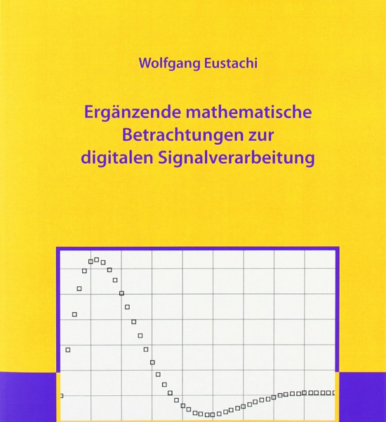 Ergänzende mathematische Betrachtungen zur digitalen Signalverarbeitung