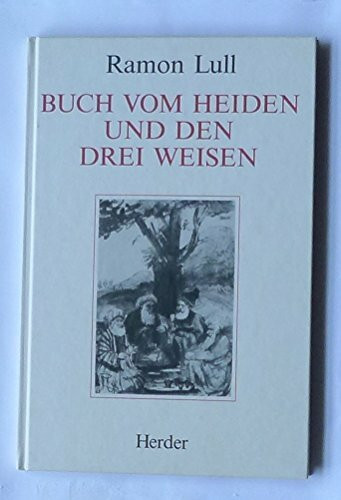 Buch vom Heiden und den drei Weisen