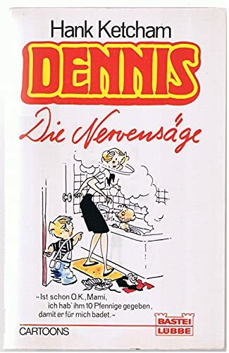 Dennis, die Nervensäge. ( Cartoon). Dennis, die Nervensäge. ( Cartoon).