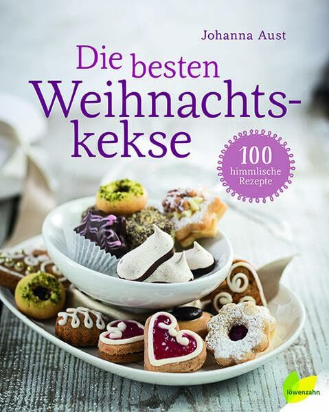 Die besten Weihnachtskekse: 100 himmlische Rezepte