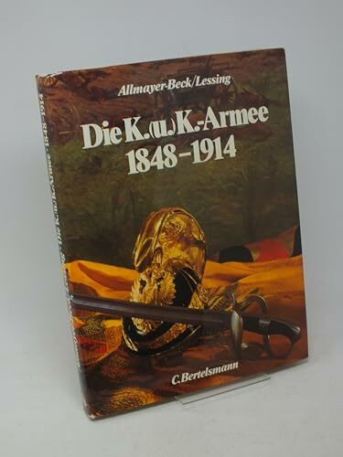 Die K. (u.) K. Armee. 1848 - 1914
