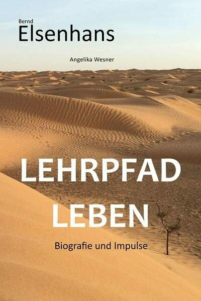 LEHRPFAD LEBEN: Biografie und Impulse
