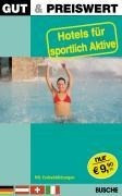 Gut & Preiswert 2008. Hotels für sportlich Aktive