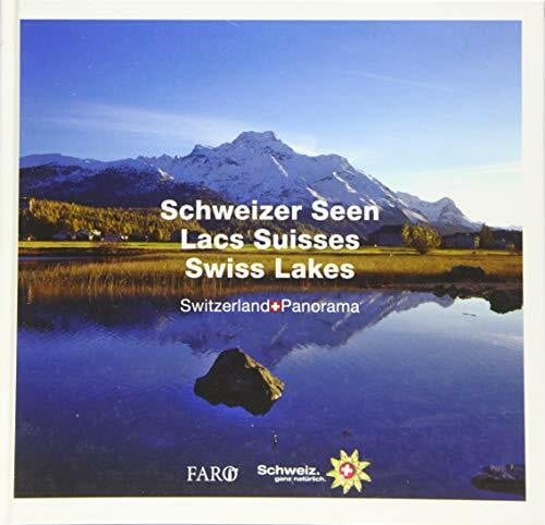 Schweizer Seen – Lacs Suisses – Swiss Lakes