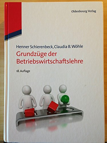 Grundzüge der Betriebswirtschaftslehre: Studienausgabe