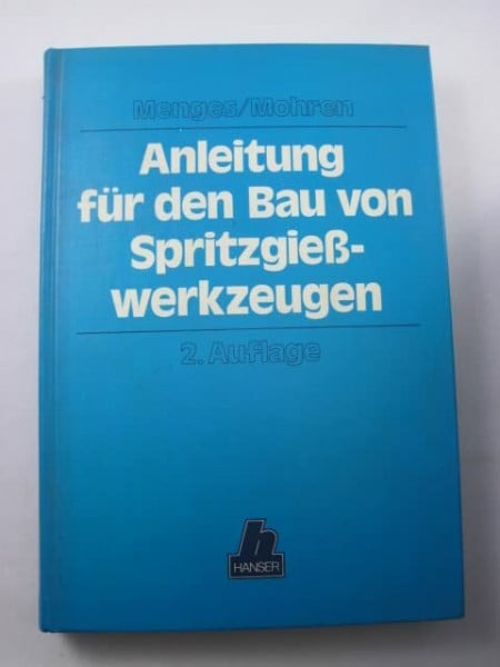 Anleitung für den Bau von Spritzgiesswerkzeugen