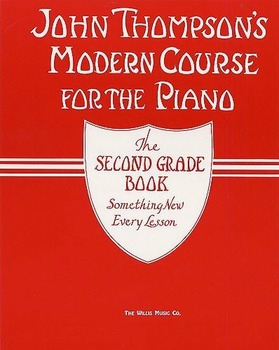 John Thompson's Modern Course for the Piano 2: The Second Grade Book