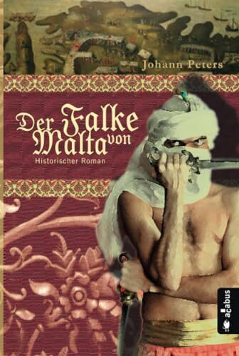 Der Falke von Malta: Historischer Roman