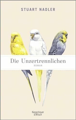 Die Unzertrennlichen: Roman