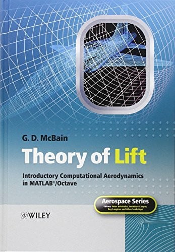 Theory of Lift: Introductory Computational Aerodynamics in MATLAB/Octave (Aerospace Series)