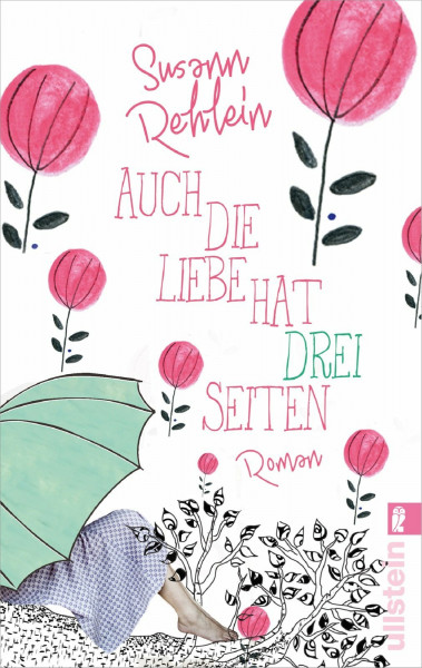 Auch die Liebe hat drei Seiten: Roman