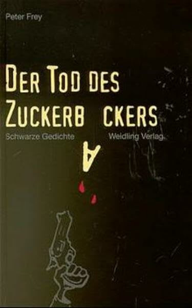 Der Tod des Zuckerbäckers: Schwarze Gedichte
