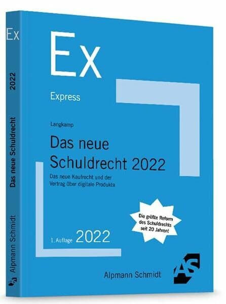 Das neue Schuldrecht 2022: Das neue Kaufrecht und der Vertrag über digitale Produkte (Skripten Zivilrecht)