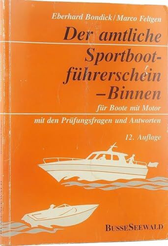 Der amtliche Sportbootführerschein Binnen für Boote mit Motor, mit den Prüfungsfragen und Antworten.