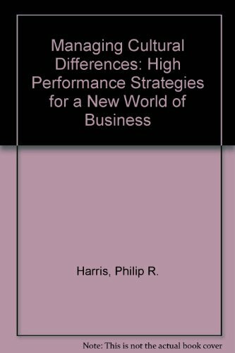 Managing Cultural Differences: High Performance Strategies for a New World of Business