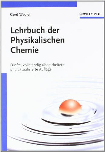 Lehrbuch der Physikalischen Chemie: Funfte, Vollstandig Uberarbeitete Und Aktualisierte Auflage
