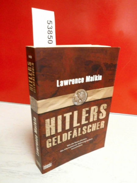 Hitlers Geldfälscher: Wie die Nazis planten, das internationale Währungssystem auszuhebeln