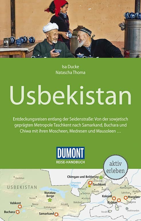DuMont Reise-Handbuch Reiseführer Usbekistan: mit Extra-Reisekarte DuMont Reise-Handbuch Reiseführer Usbekistan: mit Extra-Reisekarte