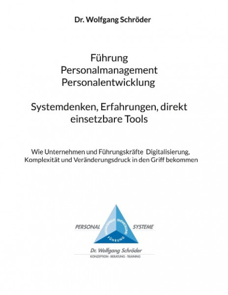 Führung Personalmanagement Personalentwicklung Systemdenken, Erfahrungen, direkt einsetzbare Tools