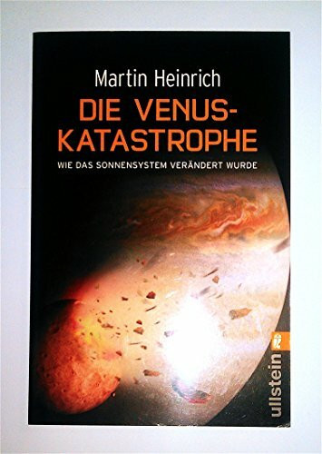 Ullstein Taschenbuch Verlag Die Venus-Katastrophe, Wie Das Sonnensystem Verändert Wurde