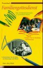 Praxisbuch Familiengottesdienst