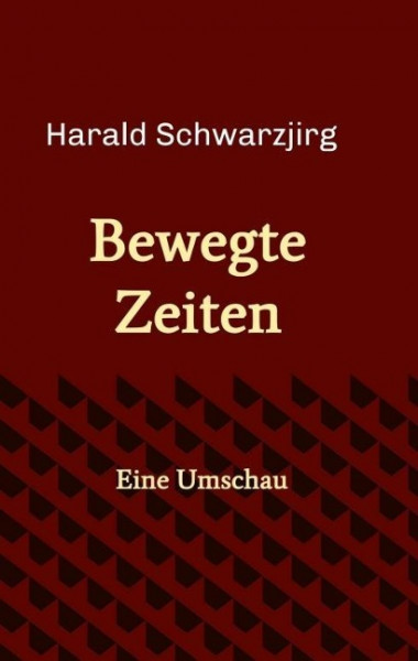 Bewegte Zeiten