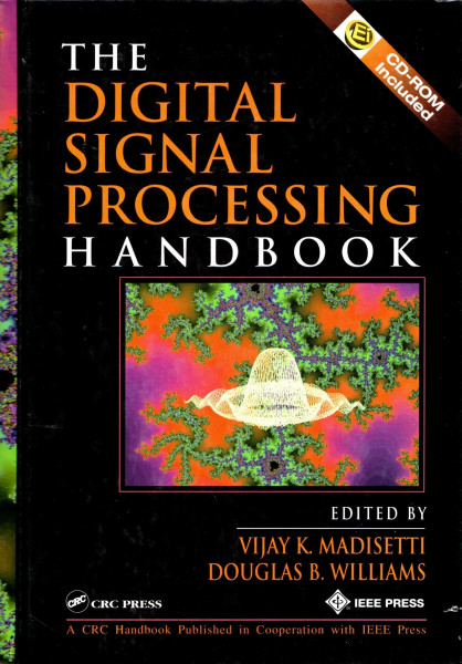 The Digital Signal Processing Handbook, w. CD-ROM (Electrical Engineering Handbook Series)