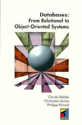 Databases: From Relational to Object-Oriented Systems Databases: From Relational to Object-Oriented Systems