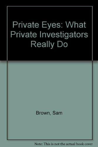 Private Eyes: What Private Investigators Really Do