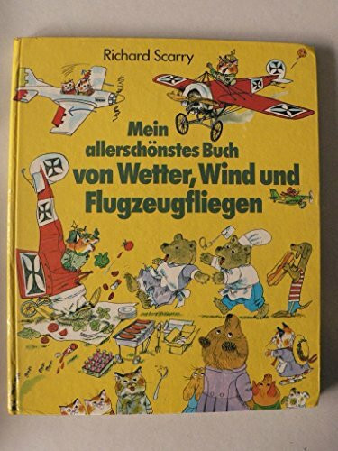 Mein allerschönstes Buch von Wetter, Wind und Flugzeugfliegen