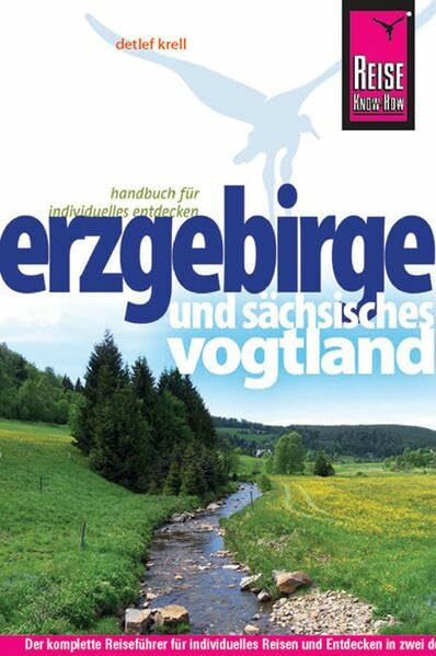 Reise Know-How Erzgebirge und Sächsisches Vogtland: Reiseführer für individuelles Entdecken