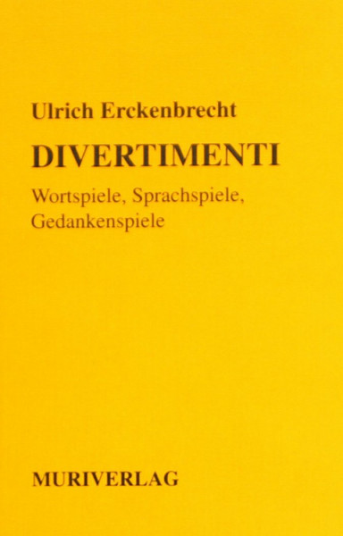 Divertimenti: Wortspiele, Sprachspiele, Gedankenspiele